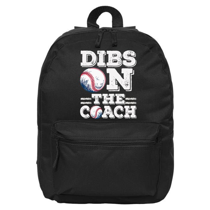 I've Got Dibs On The Coach Funny Baseball Coach 16 in Basic Backpack