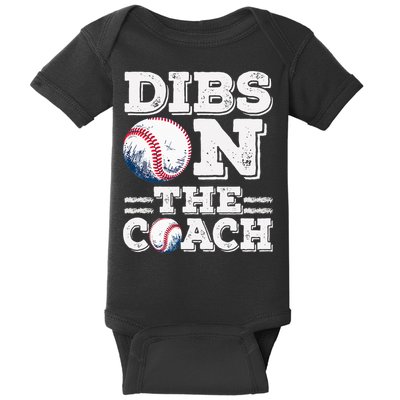I've Got Dibs On The Coach Funny Baseball Coach Baby Bodysuit