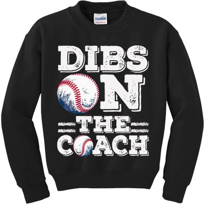I've Got Dibs On The Coach Funny Baseball Coach Kids Sweatshirt