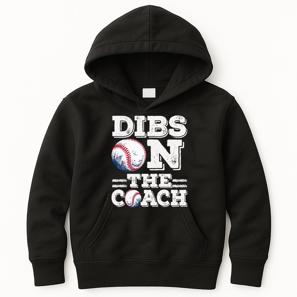 I've Got Dibs On The Coach Funny Baseball Coach Kids Hoodie