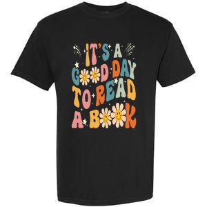 It's Good Day To Read Book Funny Library Reading Lovers Garment-Dyed Heavyweight T-Shirt