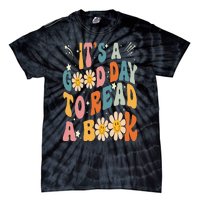 It's Good Day To Read Book Funny Library Reading Lovers Tie-Dye T-Shirt