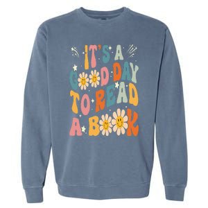 It's Good Day To Read Book Funny Library Reading Lovers Garment-Dyed Sweatshirt