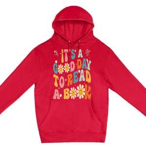 It's Good Day To Read Book Funny Library Reading Lovers Premium Pullover Hoodie