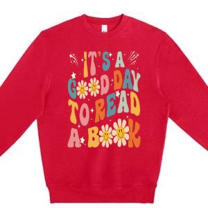 It's Good Day To Read Book Funny Library Reading Lovers Premium Crewneck Sweatshirt