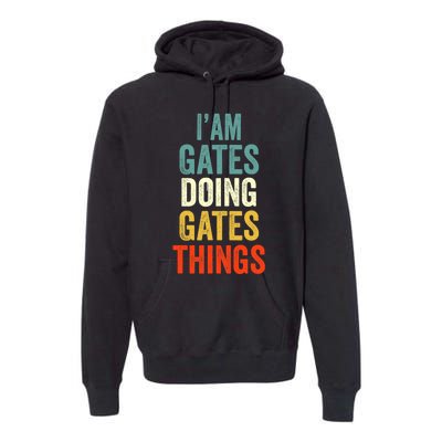 IM Gates Doing Gates Things Gates Personalized Premium Hoodie