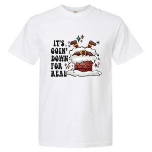 Its Goin Down For Real Funny Santa Christmas Garment-Dyed Heavyweight T-Shirt