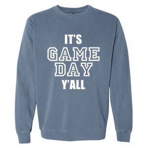 It's Game Day Y'all Funny Football Fan Tee Garment-Dyed Sweatshirt