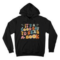 Its Good Day To Read Book Funny Library Reading Lovers Tall Hoodie