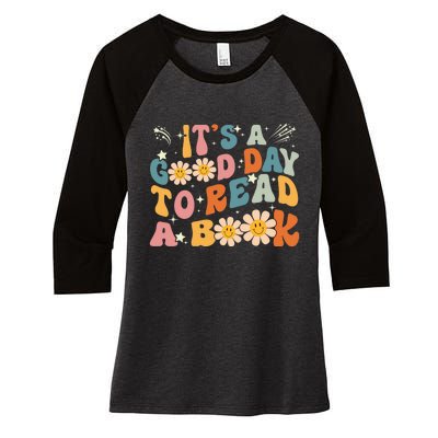 Its Good Day To Read Book Funny Library Reading Lovers Women's Tri-Blend 3/4-Sleeve Raglan Shirt