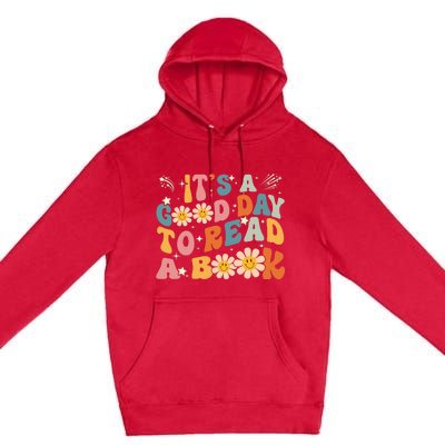 Its Good Day To Read Book Funny Library Reading Lovers Premium Pullover Hoodie