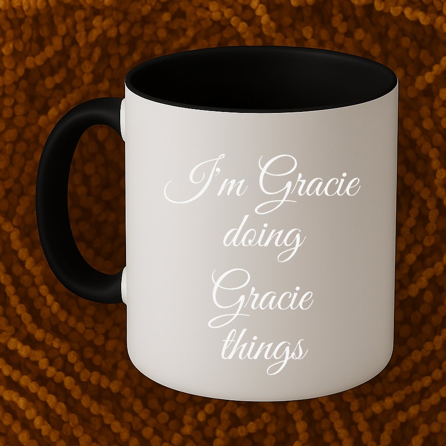 I'M GRACIE DOING GRACIE THINGS Funny Birthday Name Gift Idea Mug