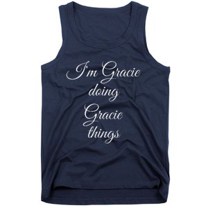 I'M GRACIE DOING GRACIE THINGS Funny Birthday Name Gift Idea Tank Top