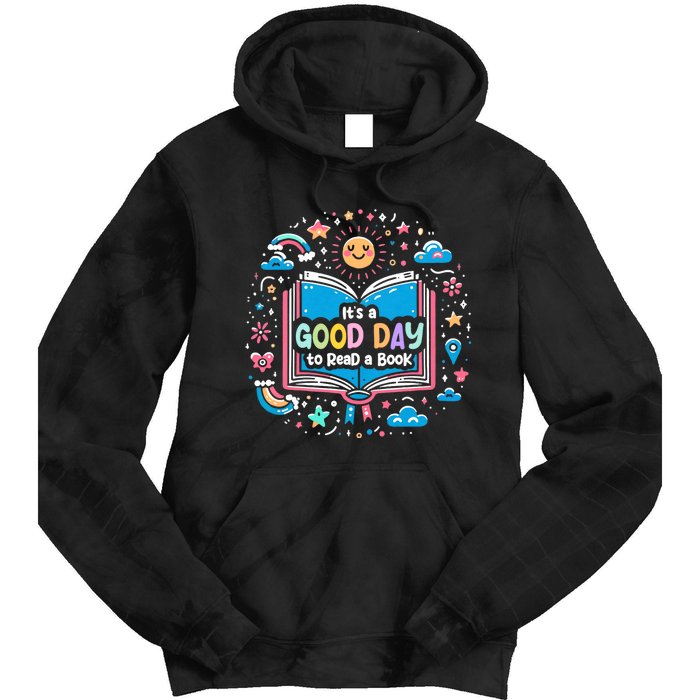 ItS Good Day To Read Book Funny Library Reading Books Lover Tie Dye Hoodie