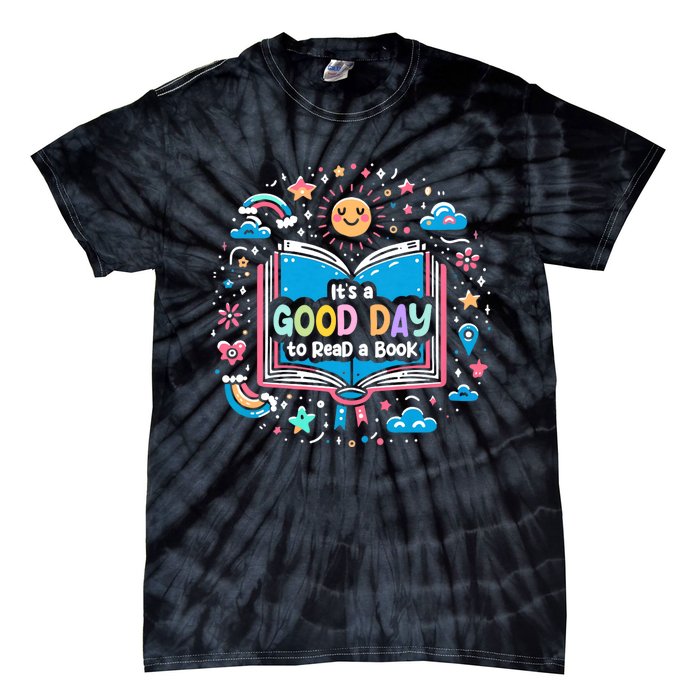 ItS Good Day To Read Book Funny Library Reading Books Lover Tie-Dye T-Shirt