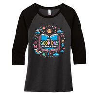 ItS Good Day To Read Book Funny Library Reading Books Lover Women's Tri-Blend 3/4-Sleeve Raglan Shirt