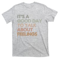 ItS Good Day To Talk About Feelings Funny Mental Health T-Shirt