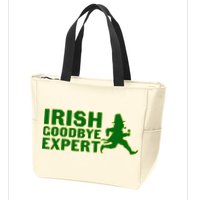 Irish Goodbye Expert Funny St Patrick's Day Irish Ireland Zip Tote Bag