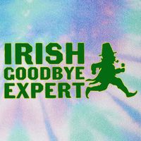 Irish Goodbye Expert Funny St Patrick's Day Irish Ireland Legacy Tie Dye Trucker Hat