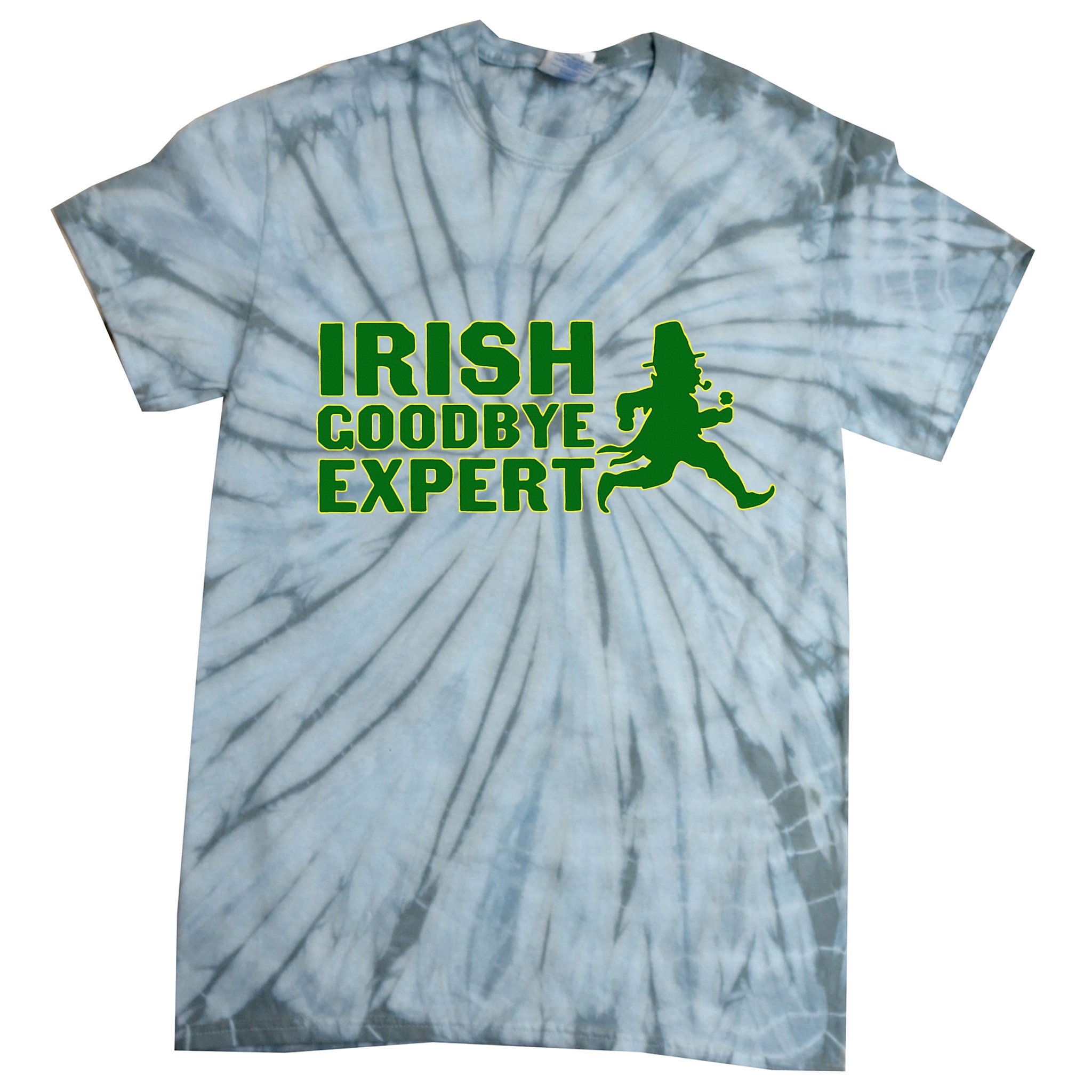 Irish Goodbye Expert Funny St Patrick's Day Irish Ireland Tie-Dye T-Shirt