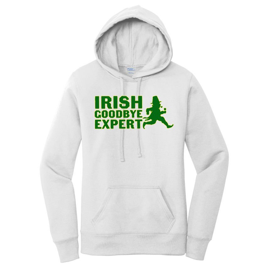 Irish Goodbye Expert Funny St Patrick's Day Irish Ireland Women's Pullover Hoodie