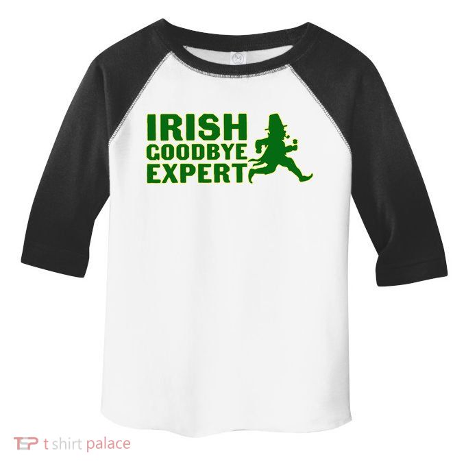 Irish Goodbye Expert Funny St Patrick's Day Irish Ireland Toddler Fine Jersey T-Shirt