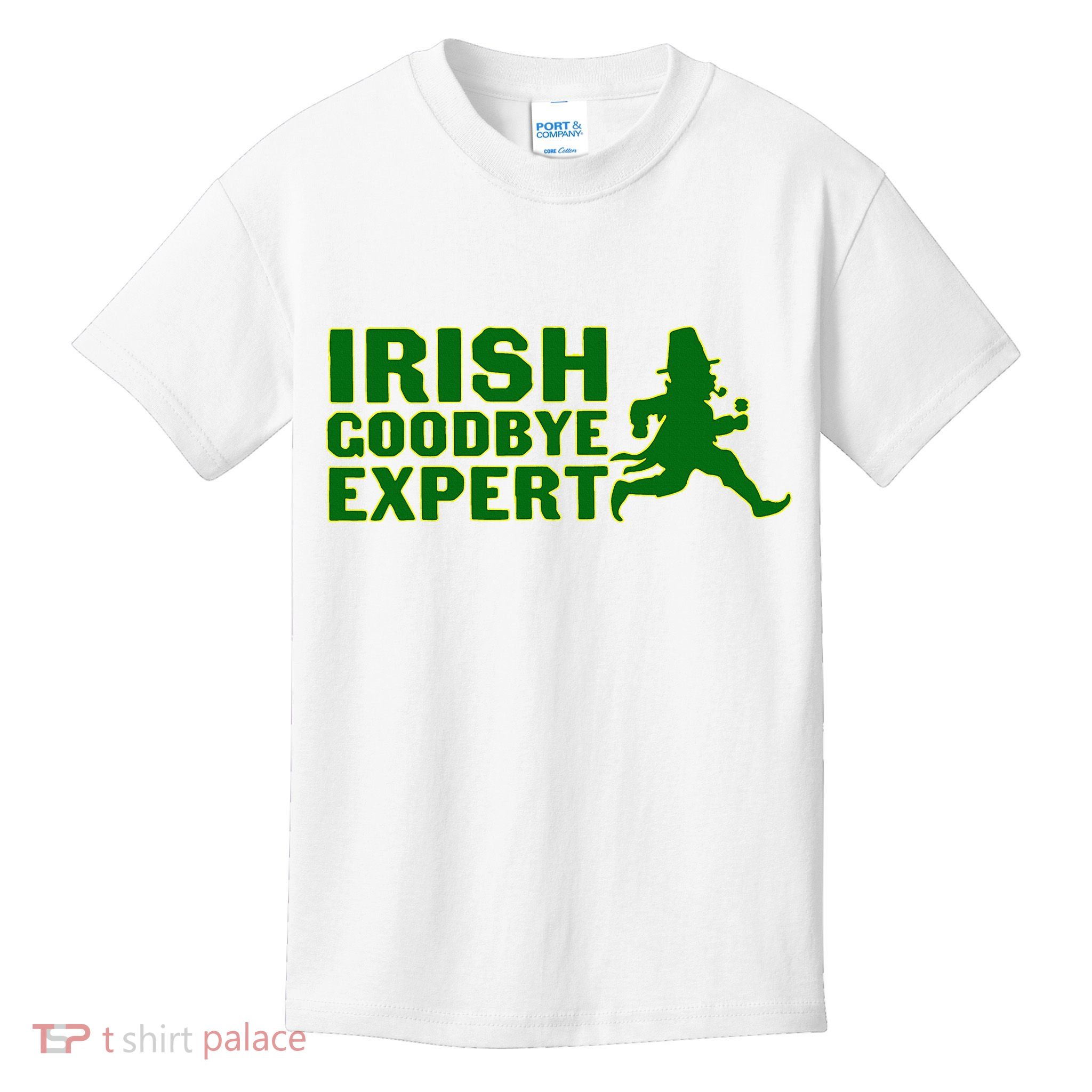 Irish Goodbye Expert Funny St Patrick's Day Irish Ireland Kids T-Shirt