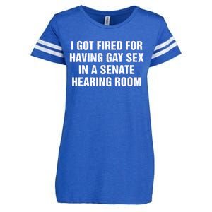 I Got Fired For Having Gay Sex In A Senate Hearing Room Enza Ladies Jersey Football T-Shirt