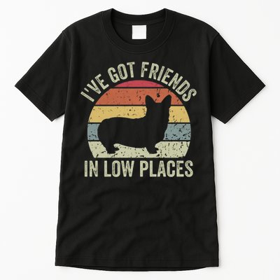 I've Got Friends In Low Places Corgi Tall T-Shirt