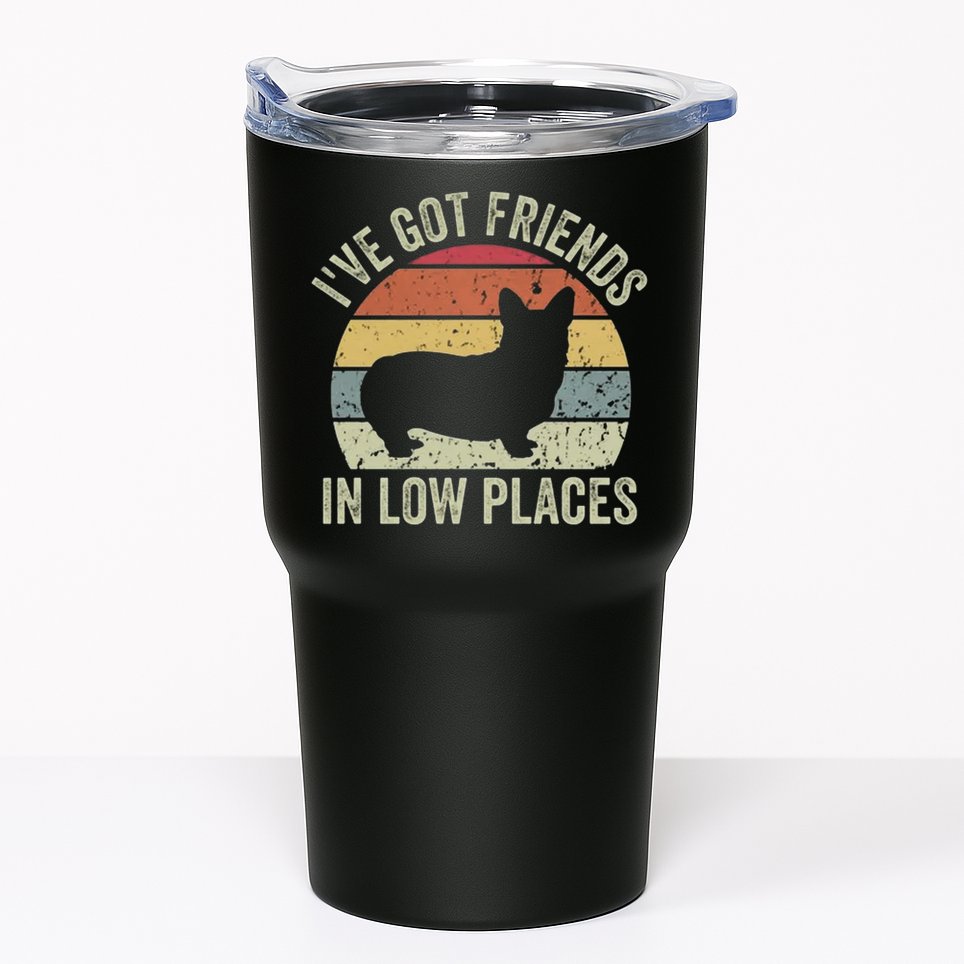 I've Got Friends In Low Places Corgi Tumbler