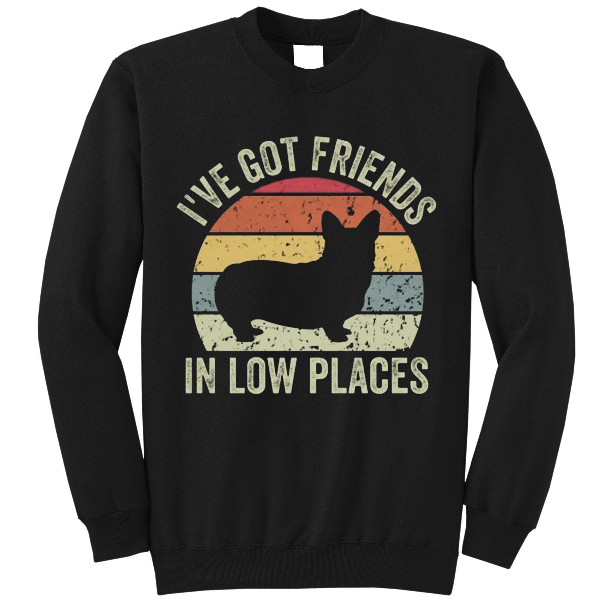 I've Got Friends In Low Places Corgi Tall Sweatshirt
