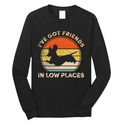 IVe Got Friends In Low Places Funny Dachshund Wiener Dog Long Sleeve Shirt