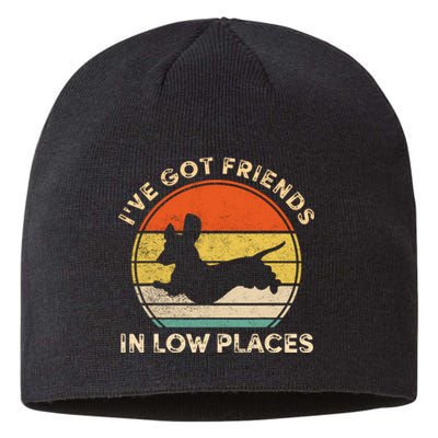 IVe Got Friends In Low Places Funny Dachshund Wiener Dog Sustainable Beanie