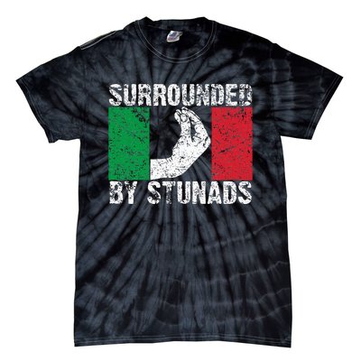 Italian Gift For Cool Surrounded By Stunads Tie-Dye T-Shirt