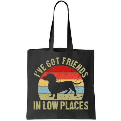 IVe Got Friends In Low Places Dachshund Tote Bag