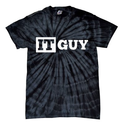 IT Guy Funny Information Technology Tech Desktop Support Tie-Dye T-Shirt