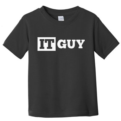 IT Guy Funny Information Technology Tech Desktop Support Toddler T-Shirt