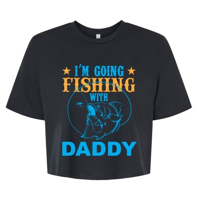 I'm Goin Fishing With Daddy Bella+Canvas Jersey Crop Tee