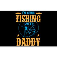 I'm Going Fishing With Daddy Bumper Sticker