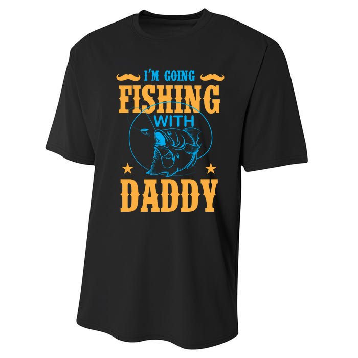 I'm Going Fishing With Daddy Performance Sprint T-Shirt