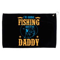 I'm Going Fishing With Daddy Grommeted Golf Towel