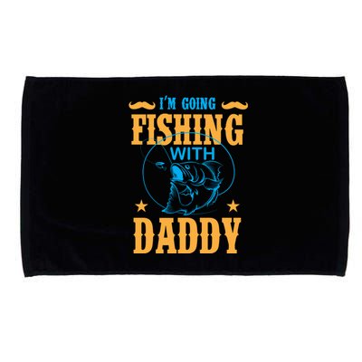 I'm Going Fishing With Daddy Microfiber Hand Towel