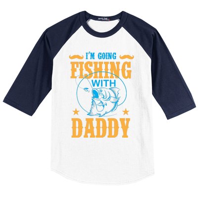 I'm Going Fishing With Daddy Baseball Sleeve Shirt