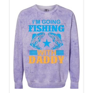 I'm Going Fishing With Daddy T Colorblast Crewneck Sweatshirt