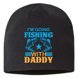 I'm Going Fishing With Daddy T Sustainable Beanie