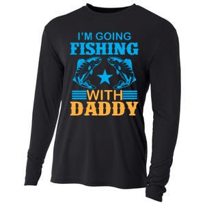 I'm Going Fishing With Daddy T Cooling Performance Long Sleeve Crew