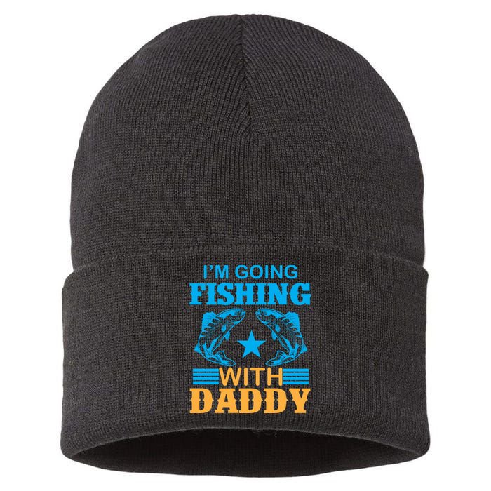 I'm Going Fishing With Daddy T Sustainable Knit Beanie