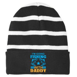 I'm Going Fishing With Daddy T Striped Beanie with Solid Band