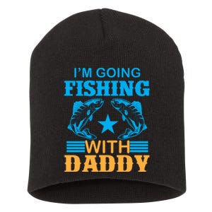 I'm Going Fishing With Daddy T Short Acrylic Beanie