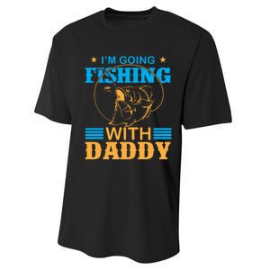 I'm Going Fishing With Daddy Performance Sprint T-Shirt